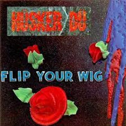 #GregDulliKiest - Hüsker Dü - Keep Hanging On - 'Flip You Wig' (1985)