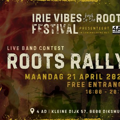 Irie Vibes Roots Festival en 4AD zoeken talent