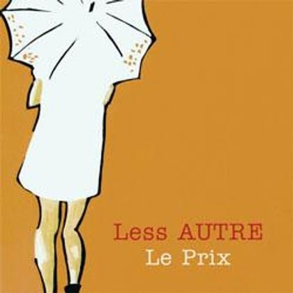 Less Autre - Le Prix (De L'Amour)