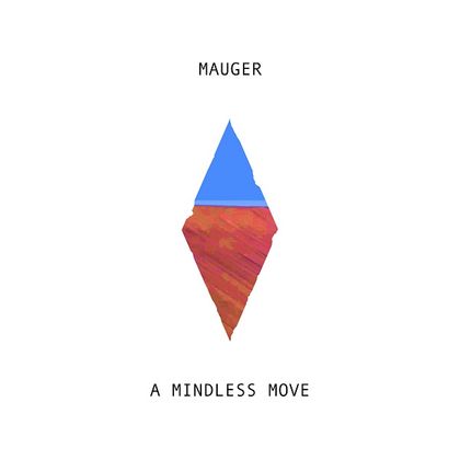 Mauger - A Mindless Move