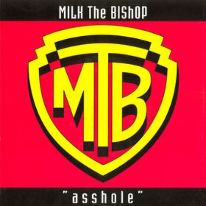 #ExitBelpop100 - Milk The Bishop - Asshole (1993)