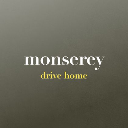 Monserey - Drive Home