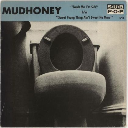 #Pandemiserie - Mudhoney - Touch Me I’m Sick (1988)