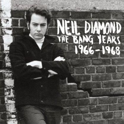 Neil Diamond - The Bang Years 1966-1968