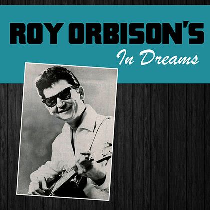 #Dromenland - Roy Orbison - In Dreams (1963)