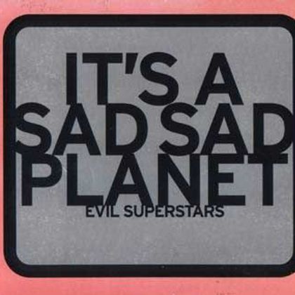 #Maurotanië - Evil Superstars - It's A Sad Sad Planet (1998)