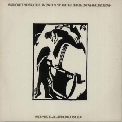 #IMJohnMcGeoch - Siouxsie And The Banshees - Spellbound