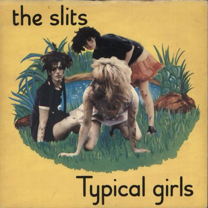 #VivAlbertineKiest - The Slits - Typical Girls (1979)