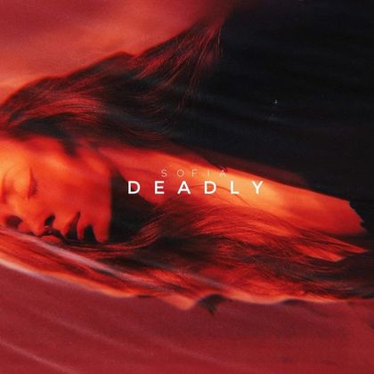 Sofia - Deadly