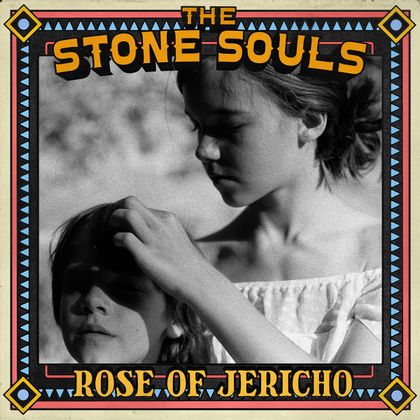 The Stone Souls - Rose Of Jericho