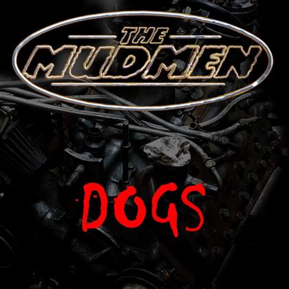 The Mudmen - Dogs