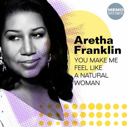 #VivaCaroleKing - Aretha Franklin - (You Make Me Feel Like) A Natural Woman