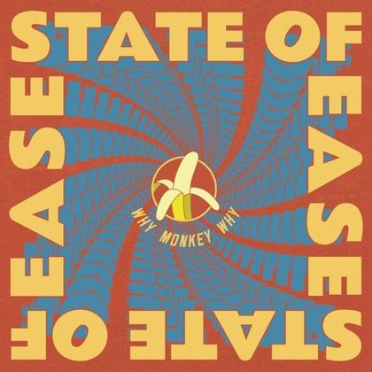 Why Monkey Why - 'State Of Ease'