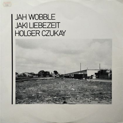 #JahWobbleKiest - Jah Wobble, H. Czukay, J. Liebezeit - How Much Are They?