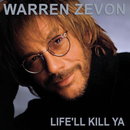 #FortApache - Warren Zevon - Life ‘ll Kill Ya (2000)